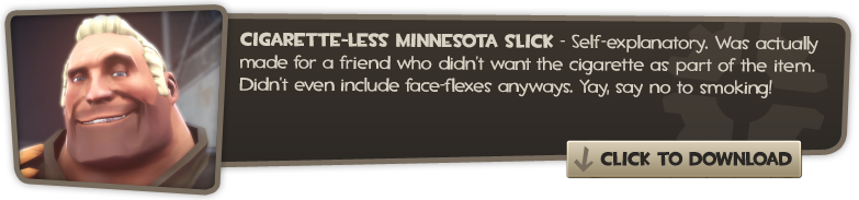 Cigarette-less Minnesota Slick
